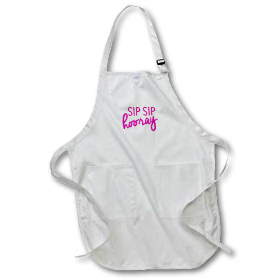 Apron - Sip Sip Hooray Pink Funny Sayings