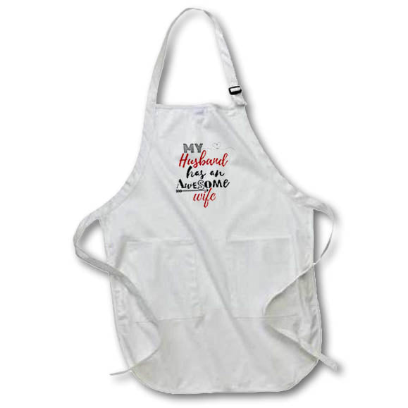 Apron - Image of the words my husband has an awesome wife 3dRose- Quotes about Mother