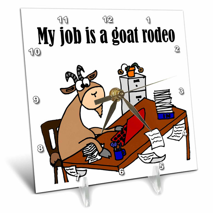 Desk Clock - My Job is a Goat Rodeo Cartoon Funny