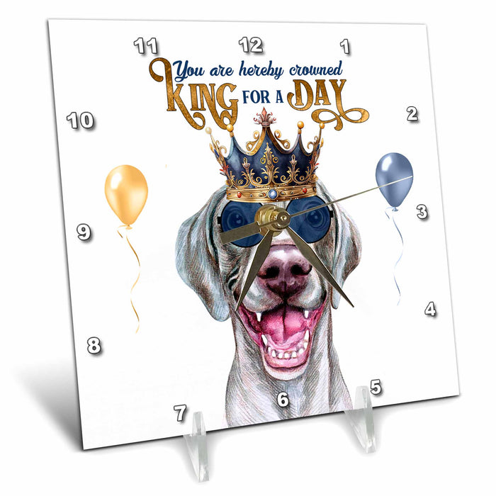 Desk Clock - Weimaraner Dog in a Crown and Sunglasses Funny King for a Day Theme KING for a Day Dogs