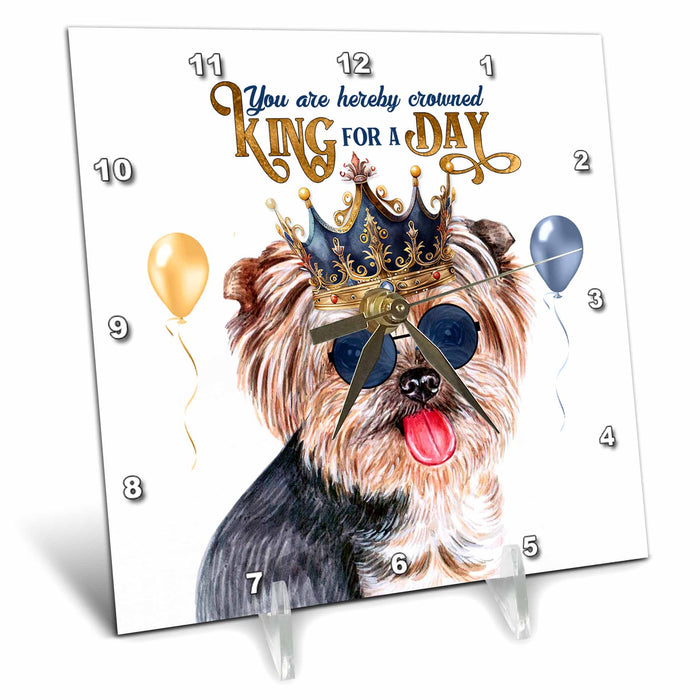 Desk Clock - Adorable Yorkshire Terrier Dog King for a Day Cute Dog Lovers KING for a Day Dogs