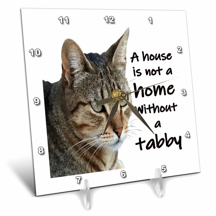 Desk Clock - A House Is Not A Home Without A Tabby Cat Vector Art - Fun Cat Quote