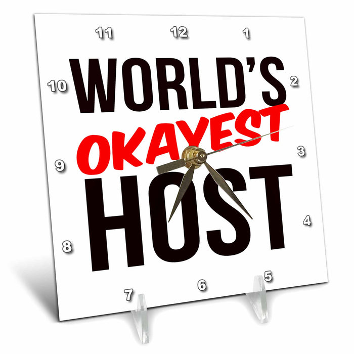 Desk Clock - Worlds Okayest Host