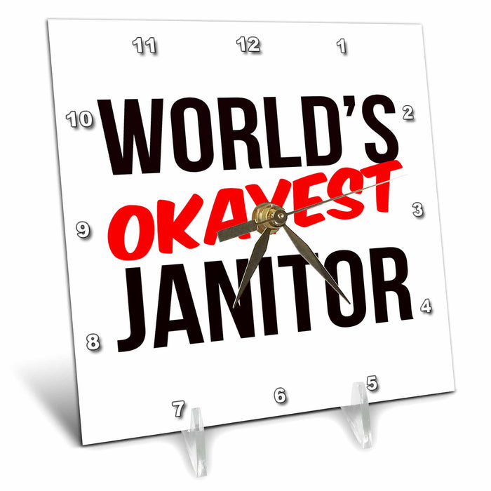 Desk Clock - Worlds Okayest Janitor