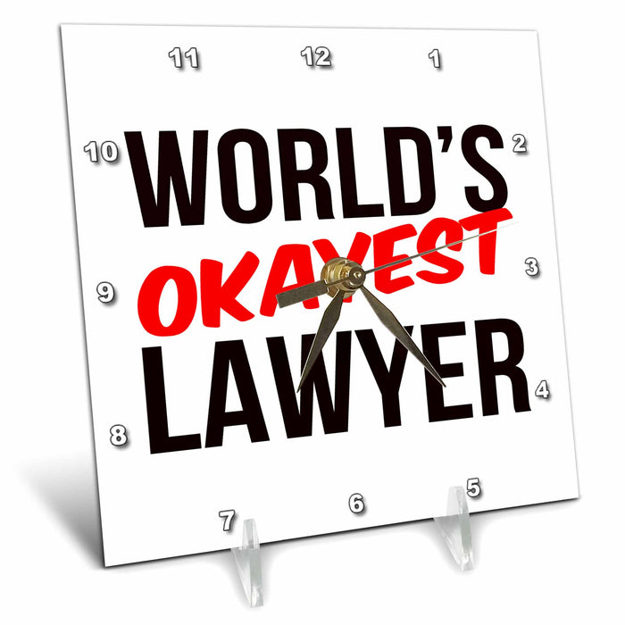 Desk Clock - Worlds Okayest Lawyer