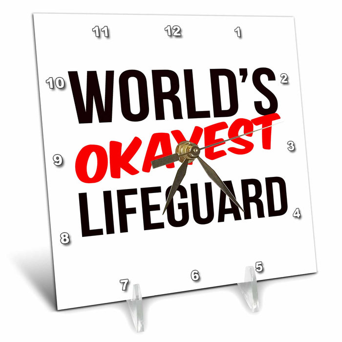 Desk Clock - Worlds Okayest Lifeguard