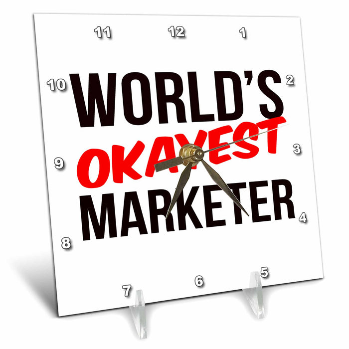 Desk Clock - Worlds Okayest Marketer