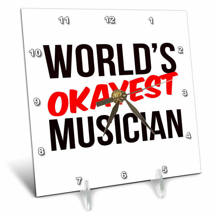 Desk Clock - Worlds Okayest Musician