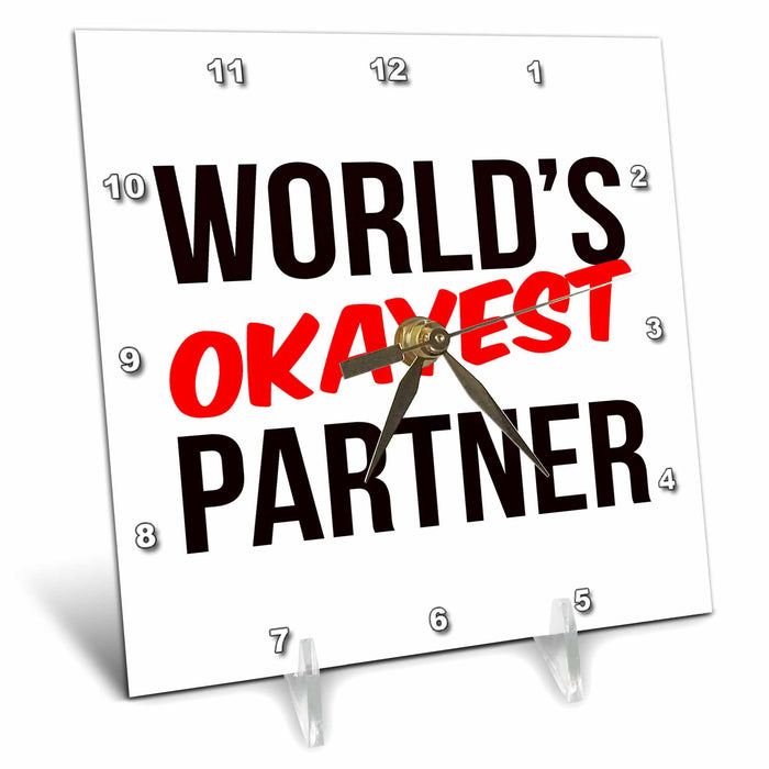 Desk Clock - Worlds Okayest Partner