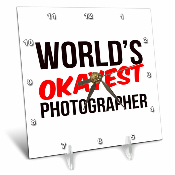 Desk Clock - Worlds Okayest Photographer