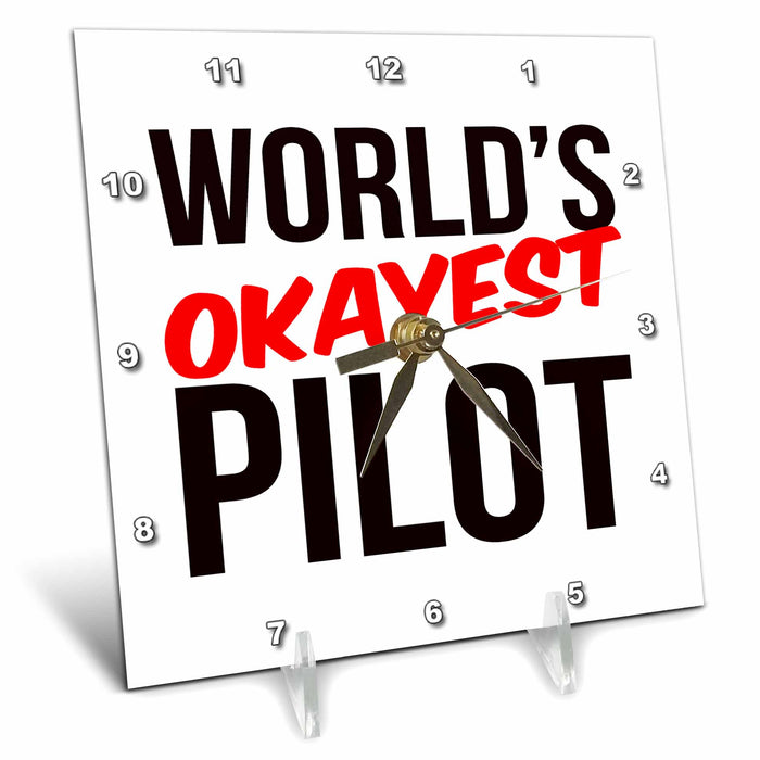 Desk Clock - Worlds Okayest Pilot