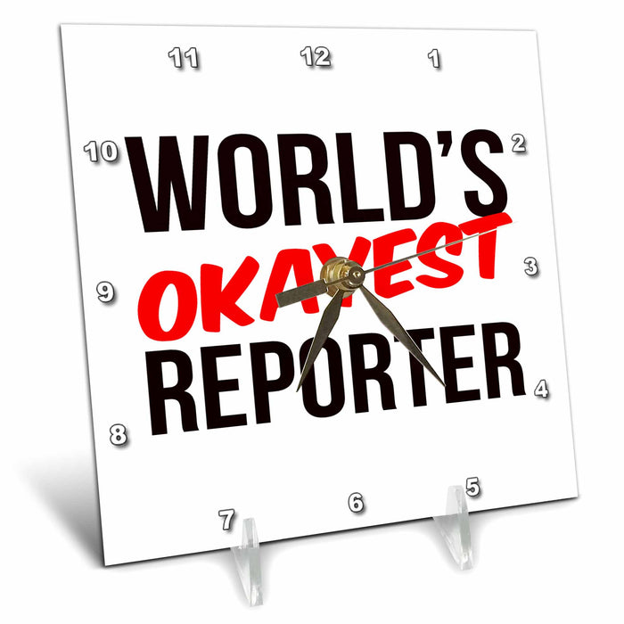 Desk Clock - Worlds Okayest Reporter