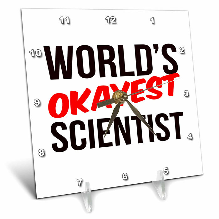 Desk Clock - Worlds Okayest Scientist