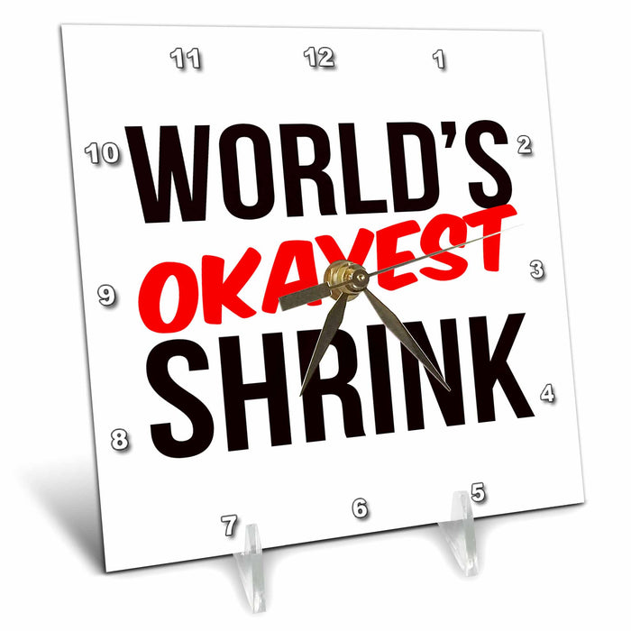 Desk Clock - Worlds Okayest Shrink