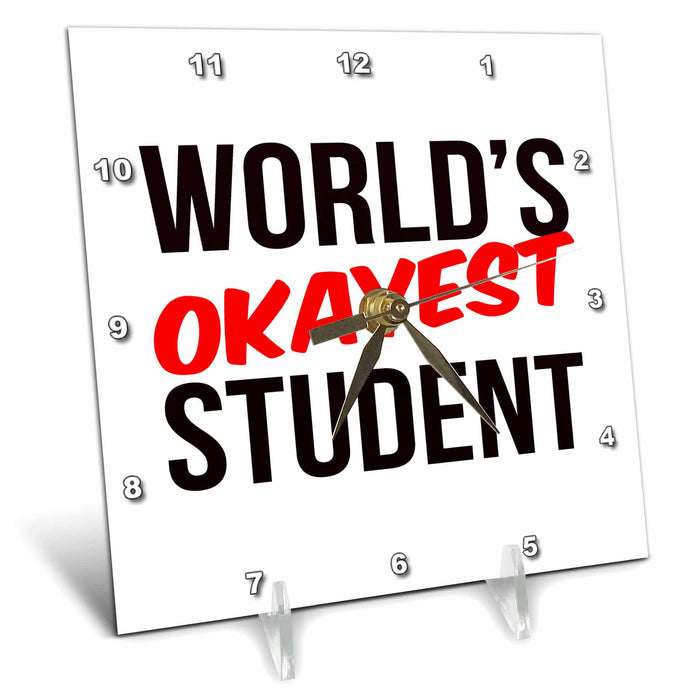 Desk Clock - Worlds Okayest Student