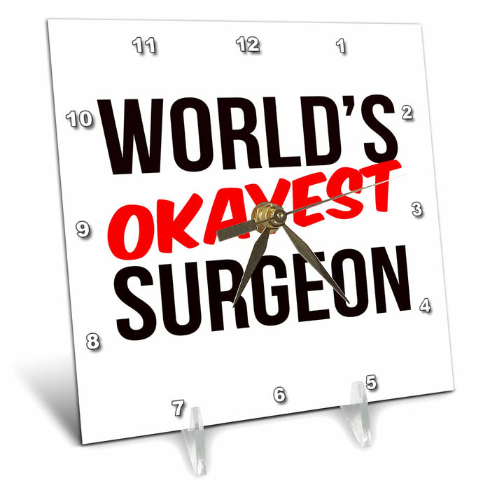 Desk Clock - Worlds Okayest Surgeon