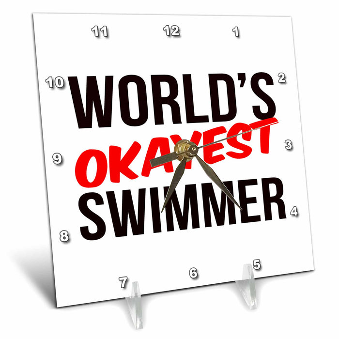 Desk Clock - Worlds Okayest Swimmer