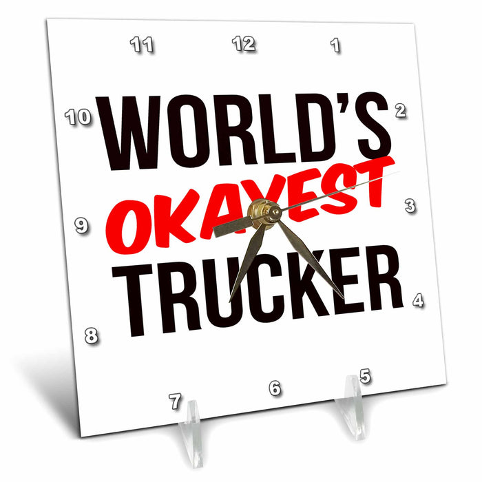 Desk Clock - Worlds Okayest Trucker