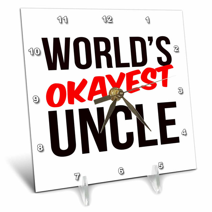 Desk Clock - Worlds Okayest Uncle