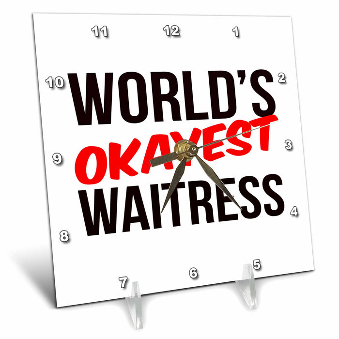 Desk Clock - Worlds Okayest Waitress