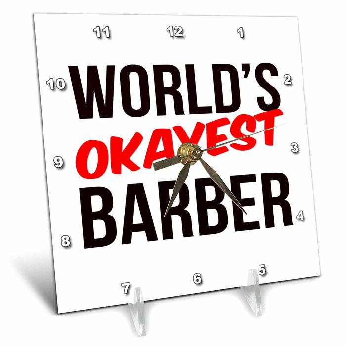 Desk Clock - Worlds Okayest Barber