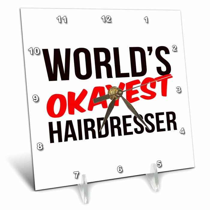 Desk Clock - Worlds Okayest Hairdresser