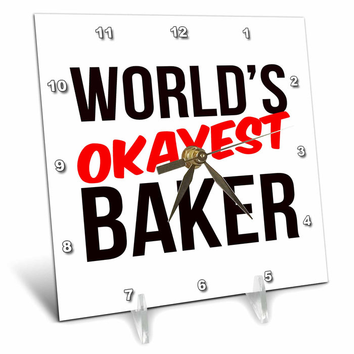 Desk Clock - Worlds Okayest Baker