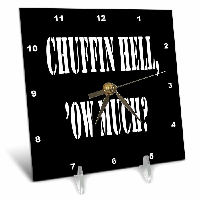 Desk Clock - Chuffin Hell Ow Much Yorkshire Dialect Colloquial Quote Vector Art - Yorkshire Humor Quote