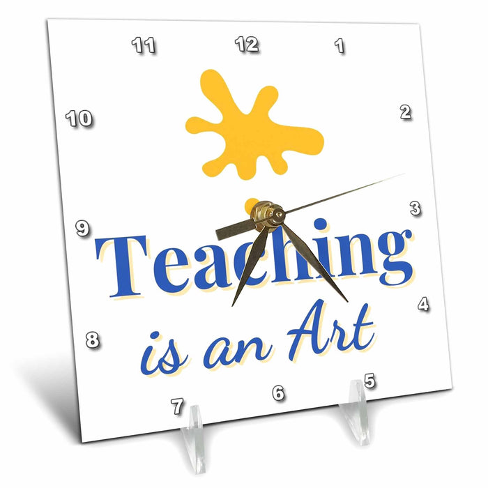 Desk Clock - Text of Teaching is An Art 3dRose Mary Aikeen- Back to School