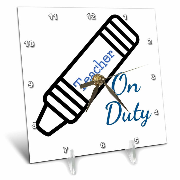 Desk Clock - Text of Teacher On Duty 3dRose Mary Aikeen- Back to School