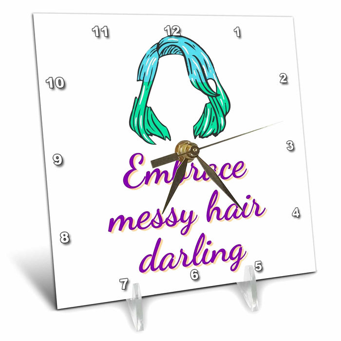 Desk Clock - Image of Embrace messy Hair Darling 3dRose Mary Aikeen- Salon