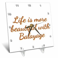 Desk Clock - Text of Life is more beautiful with Balayage 3dRose Mary Aikeen- Salon