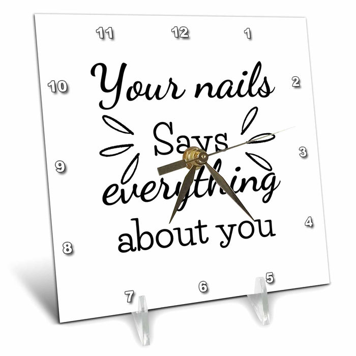 Desk Clock - Text of Your nails says everything better about you 3dRose Mary Aikeen- Salon