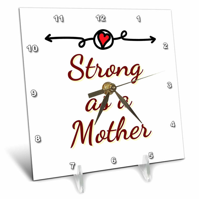 Desk Clock - Image of a Heart with Text of Strong as a Mother 3dRose Mary Aikeen- Mothers Day