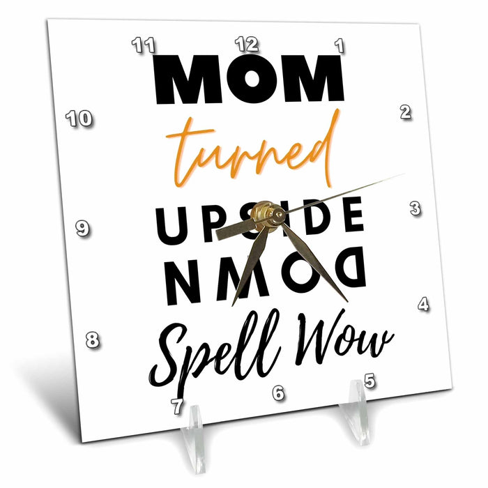 Desk Clock - Text of Mom Turned upside down Spell Wow 3dRose Mary Aikeen- Mothers Day