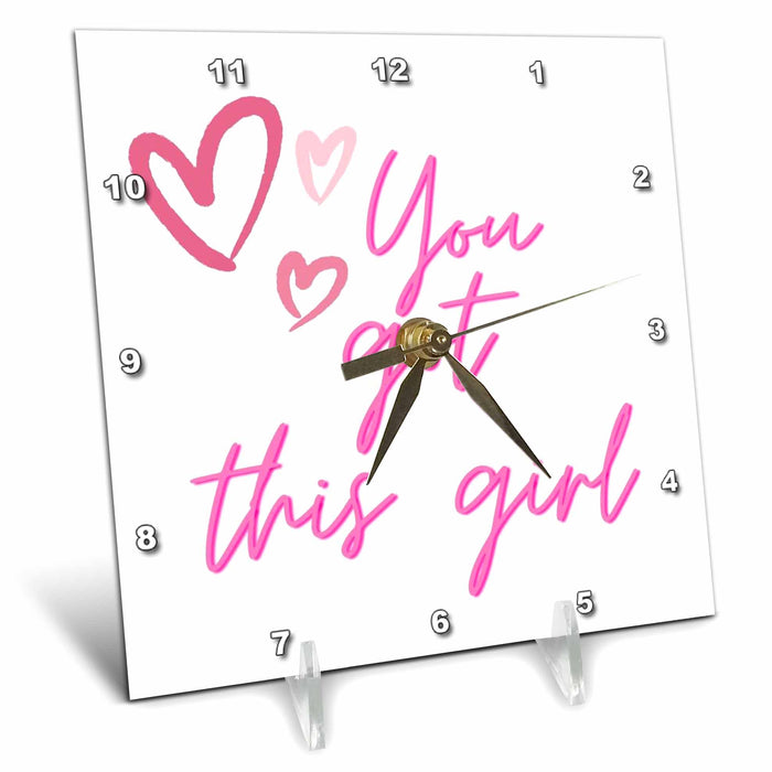 Desk Clock - Simple Text of You got this Girl 3dRose Mary Aikeen- Quotes about Woman