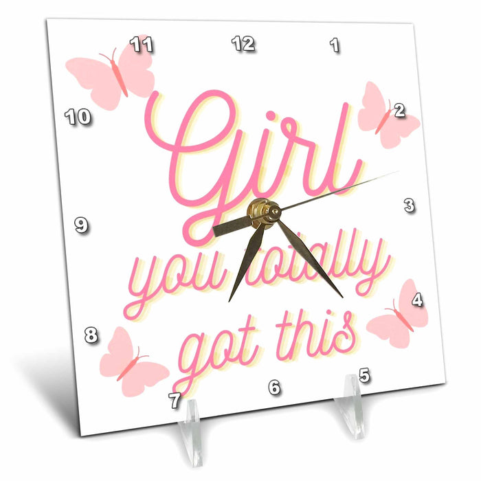 Desk Clock - Cute Text of Girl you totally got this 3dRose Mary Aikeen- Quotes about Woman