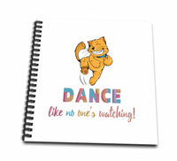 3dRose Cute cat dances. Dance like no one is watching text, white... - Drawing Books (db_341190)