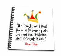 3dRose Mark Twains quote. The trouble aint that there is too many fools - Drawing Books (db_342961)