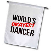 3dRose Worlds Okayest - Worlds Okayest Dancer - Flags (fl-384559)