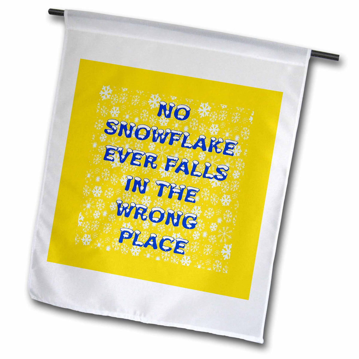 3dRose No Snowflake Ever Falls in The Wrong Place Zen Proverb - Flags (fl-384884)