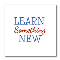 3dRose Text of Learn Something New - Iron on Heat Transfers (ht-384958)