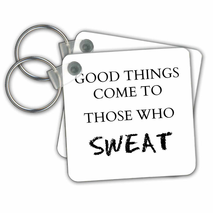 Key Chain - good things come to those who sweat Xander fitness quotes