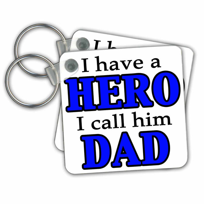 Key Chain - I Have a HERO I Call Him DAD Blue Quotes