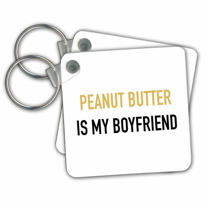 set of 4 Key Chains - PEANUT BUTTER IS MY BOYFRIEND Anne Collections Quotes