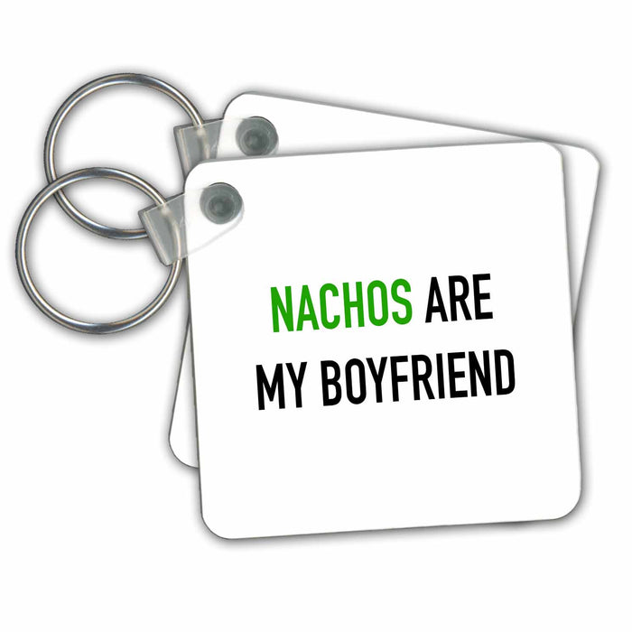 set of 6 Key Chains - NACHOS ARE MY BOYFRIEND Anne Collections Quotes