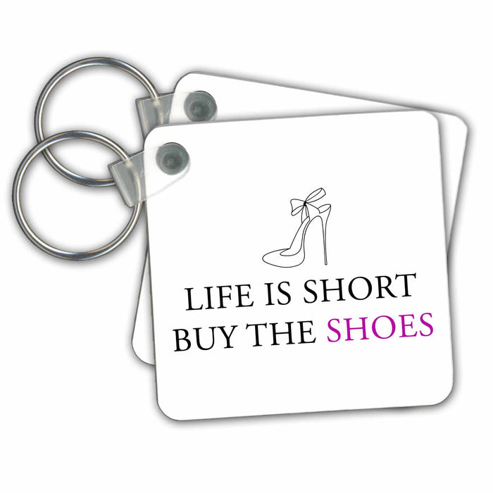 set of 2 Key Chains - LIFE IS SHORT BUY THE SHOES Anne Collections Quotes