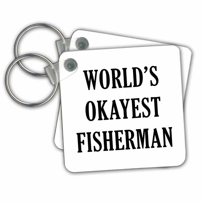 set of 6 Key Chains - WORLDS OKAYEST FISHERMAN Anne Collections Quotes