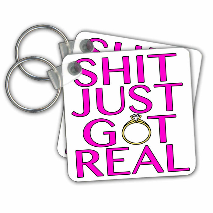 set of 6 Key Chains - Shit Just Got Real Pink Quotes