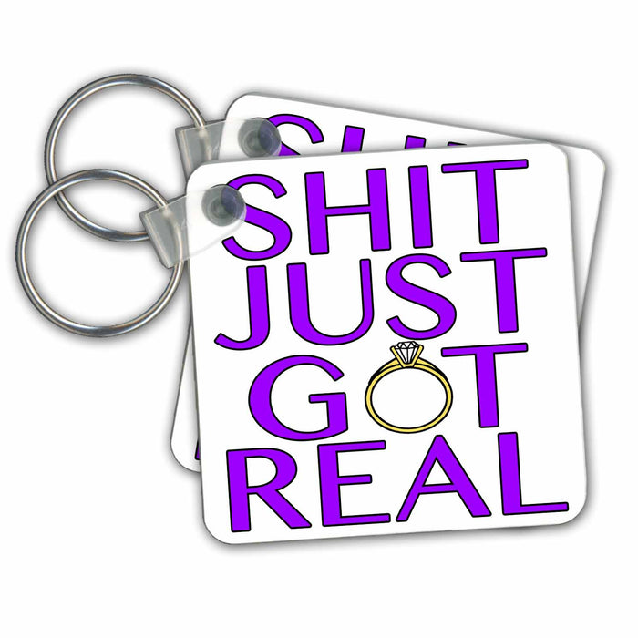 set of 6 Key Chains - Shit Just Got Real Purple Quotes